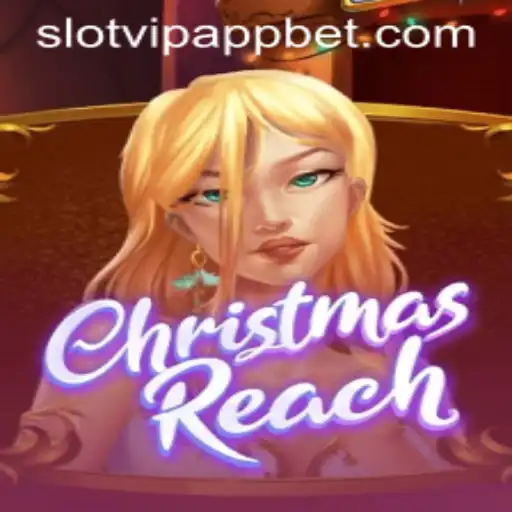 Discover the Magic of ChristmasReach with SlotVIP App