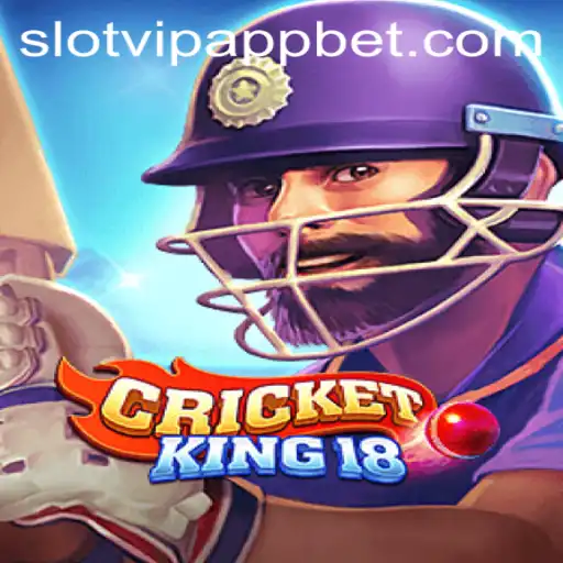 Exploring the Exciting World of CricketKing18 and SlotVIP App