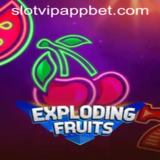 ExplodingFruits: A Fresh Spin on SlotVIP App Gaming