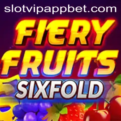 Exploring FieryFruitsSixFold: A Revolutionary Slot Experience on SlotVIP App