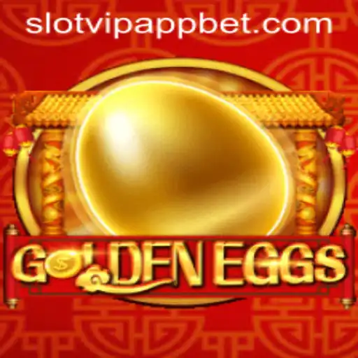 Explore the Exciting World of GoldenEggs: A Comprehensive Guide to the SlotVIP App Game