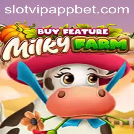 Explore MilkyFarmBuyFeature on SlotVIP App
