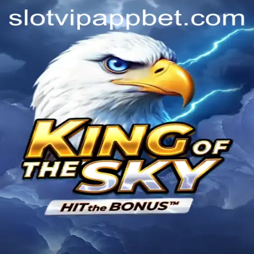 Discover the Thrills of KingOfTheSky on SlotVIP App