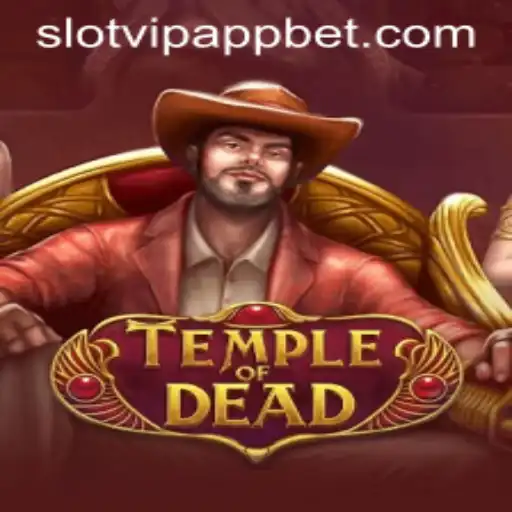 Exploring the Exciting Realm of TempleofDead in SlotVIP App